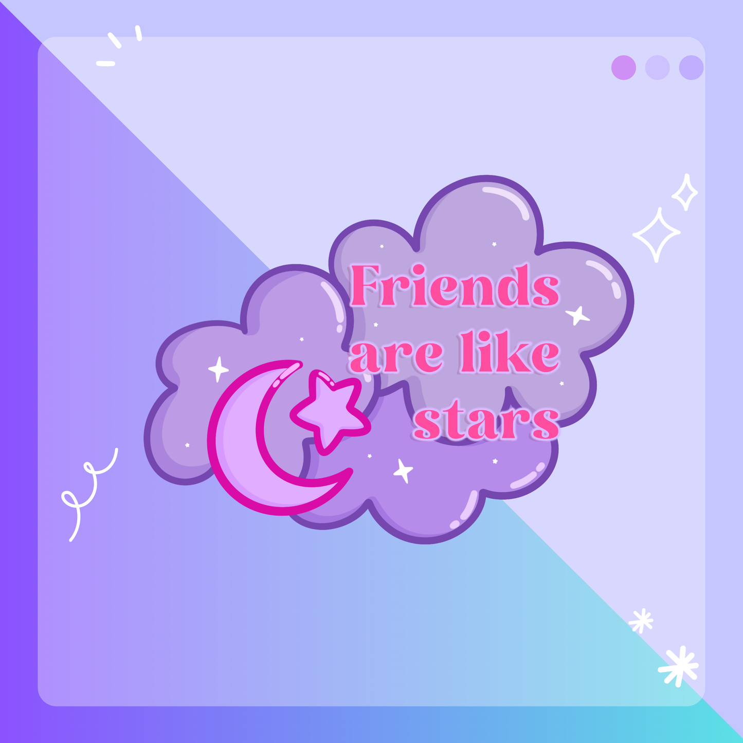 Friends are like stars - Matte Sticker