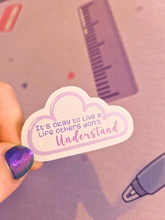 Its ok to live a life - clear matte Waterproof Sticker