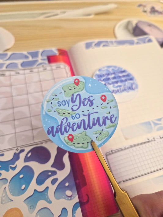Say yes to Adventure - matte Sticker
